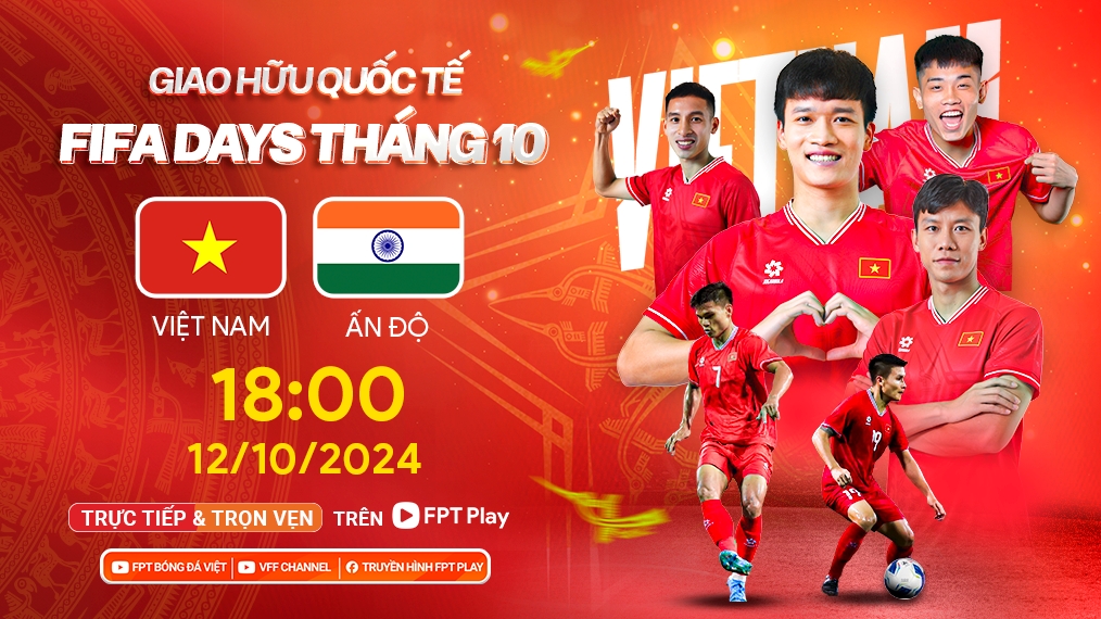 lịch thi đấu và trực tiếp bóng đá hôm nay 12 10 Đt việt nam so tài Đt Ấn Độ hình ảnh 1 Lịch thi đấu và trực tiếp bóng đá hôm nay 12/10: ĐT Việt Nam so tài ĐT Ấn Độ