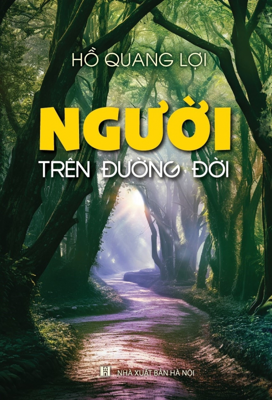 Ra mắt cuốn sách “Người trên đường đời” của nhà báo, nhà văn Hồ Quang Lợi